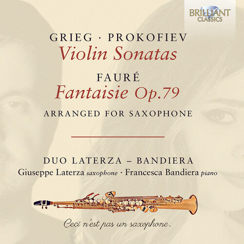 Faure/ Grieg/ Prokofiev/ Bandieri - Grieg & Prokofiev: Violin Sonatas; Faure: Fantaisie Op.79, arranged for Saxophone