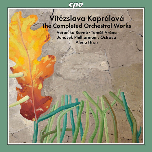 Kapralova/ Rovna/ Janacek Philharmonic Ostrava - Kapralova: The Completed Orchestral Works