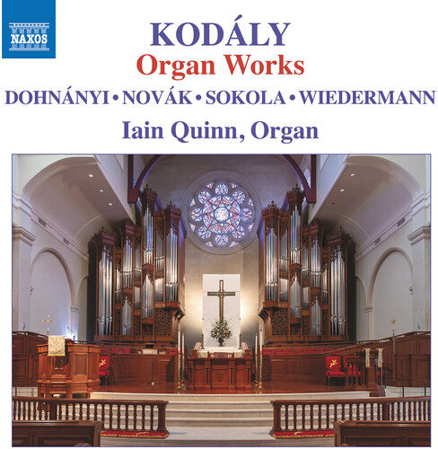 Kodaly/ Dohnanyi/ Wiedermann/ Quinn - Kodaly: Organ Works