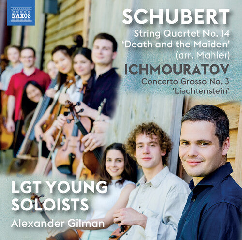 Ichmouratov/ Gilman/ Lgt Young Soloists - Schubert & Ichmouratov: Works for Strings