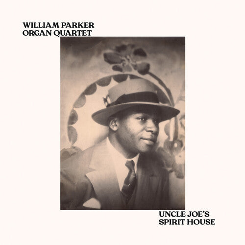William Parker - Uncle Joe's Spirit House