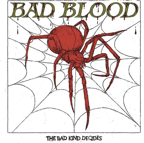 Bad Blood - The Bad Kind Decides