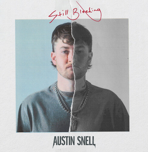 Austin Snell - Still Bleeding