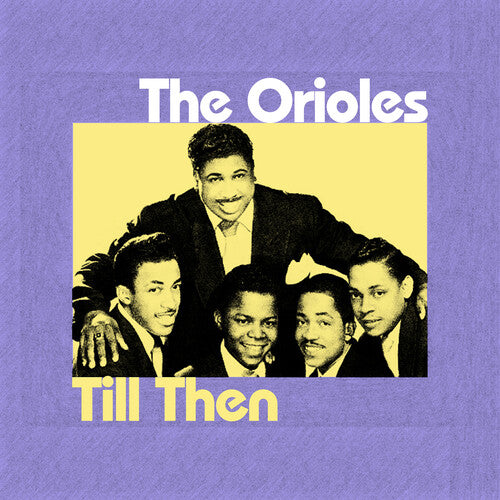 The Orioles - Til Then