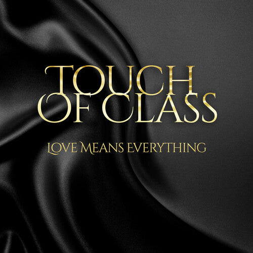Touch of Class - Love Means Everything