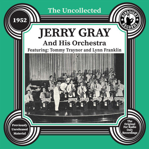 Gray , Jerry and His Orchestra - The Uncollected: Jerry Gray and His Orchestra - 1952
