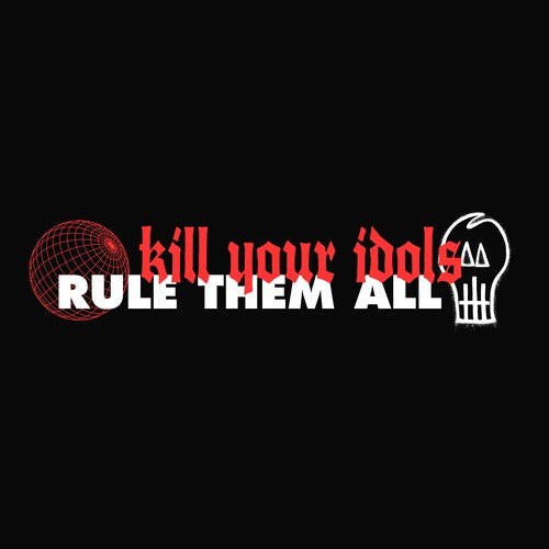 Kill Your Idols - Split