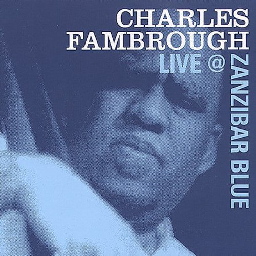 Charles Fambrough - Charles Fambrough Live At Zanzibar Blue