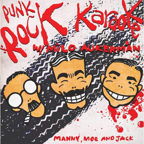 Punk Rock Karaoke/ Milo Aukerman - Manny, Moe and Jack