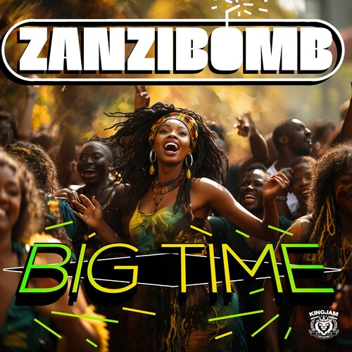 Zanzibomb - Big Time