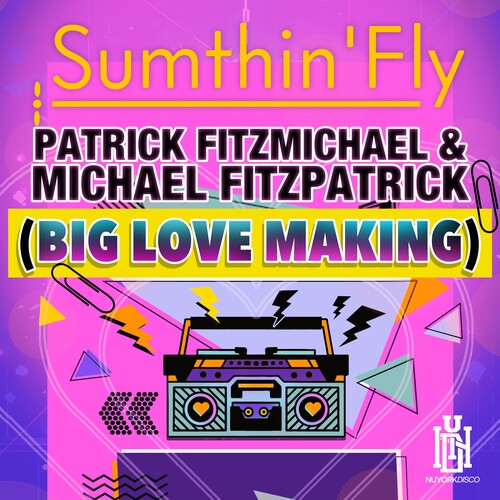 Sumthin'Fly - Patrick Fitzmichael & Michael Fitzpatrick (Big Love Making)