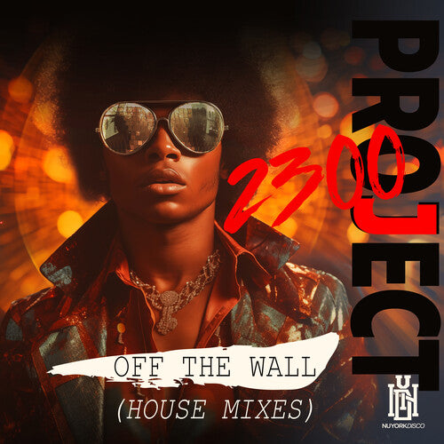 Project 2300 - Off The Wall (House Mixes)