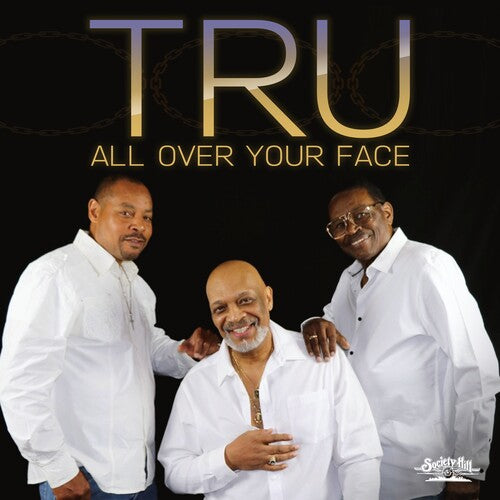 Tru - All Over Your Face