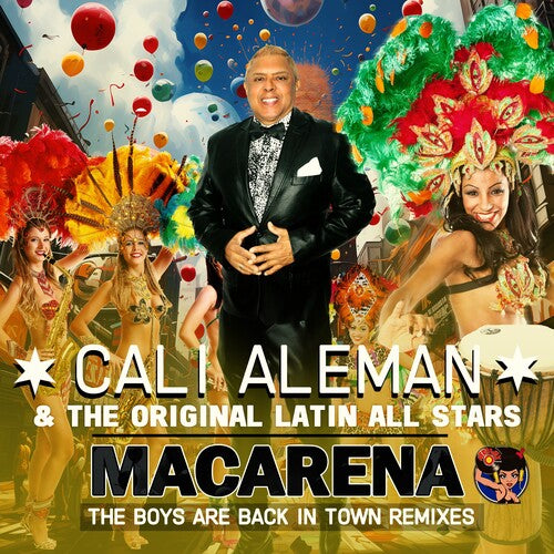 Cali Aleman & the Original Latin All Stars - Macarena (The Boys Are Back In Town Remixes)