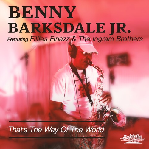 Benny Barksdale Jr. - That's The Way Of The World
