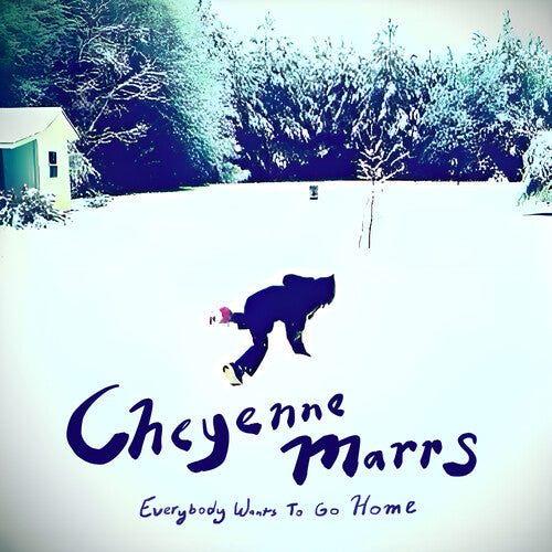 Cheyenne Marrs - Everybody Wants To Go Home