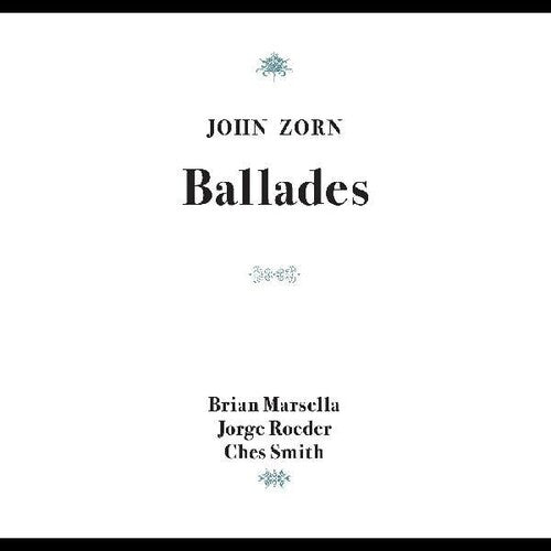 John Zorn - Ballades