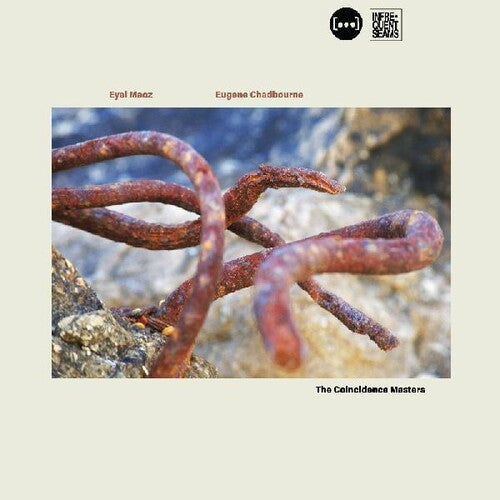 Eyal Maoz / Eugene Chadbourne - Coincidence Masters
