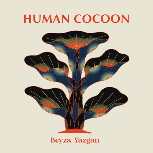 Beyza Yazgan - Human Cocoon