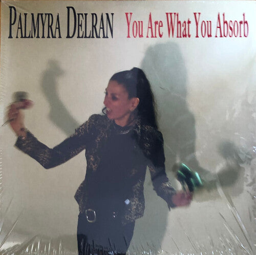 Palmyra Delran - You Are What You Absorb