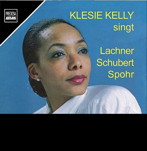 Schubert/ Lachner/ Klein - Klesie Kelly Singt Lachner, Schubert & Spohr