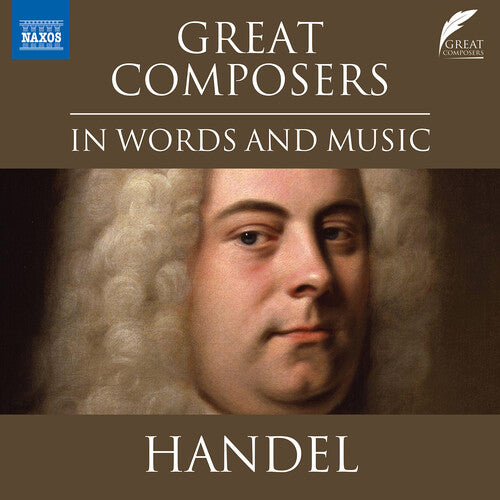 G.F. Handel - Great Composers in Words & Music - George