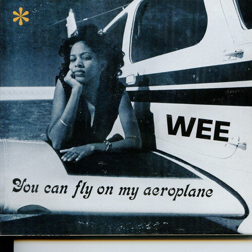 Wee - You Can Fly On My Aeroplane