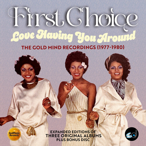 First Choice - Love Having You Around: The Gold Mind Recordings 1977-1980