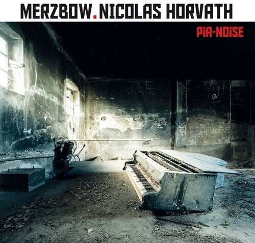 Merzbow/ Nicolas Horvath - Pia-Noise