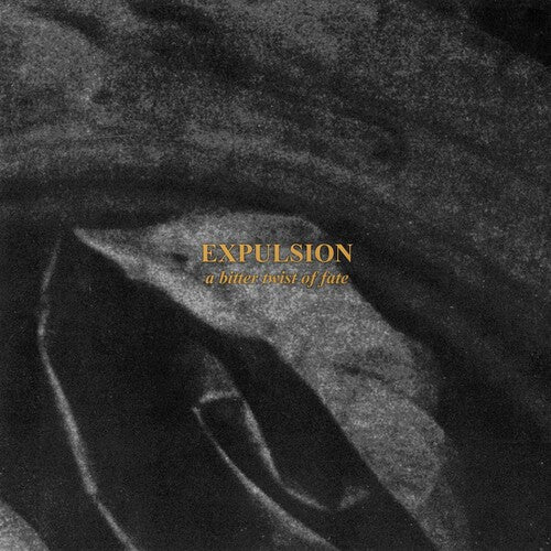 Expulsion - Bitter Twist Of Fate