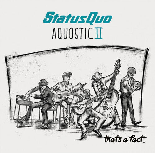 Status Quo - Aquostic II: That's A Fact