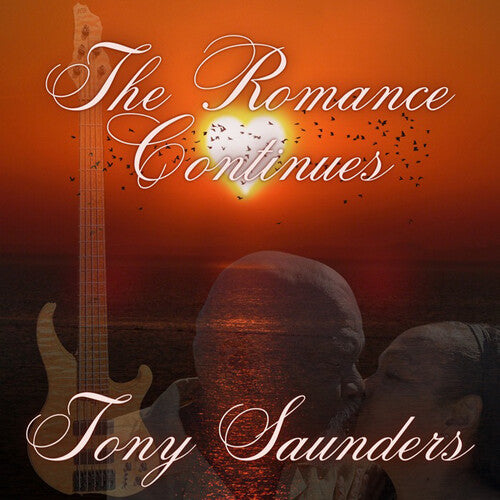 Tony Saunders - The Romance Continues