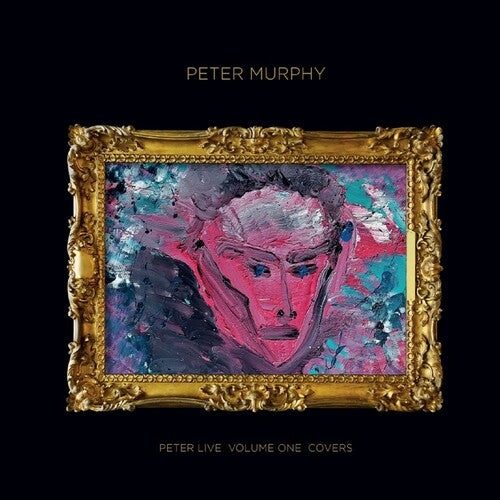 Peter Murphy - Peter Live, Vol. 1: Covers