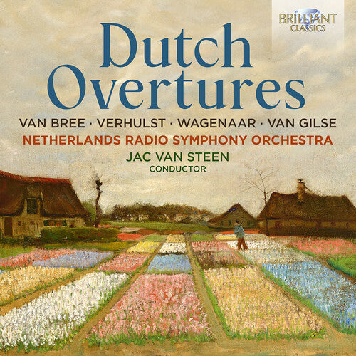 Wagenaar/ Verhulst/ Netherlands Radio Symphony - van Bree, Verhulst, Wagenaar, & van Gilse: Dutch Overtures