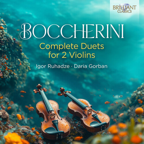 Boccherini/ Ruhadze/ Gorban - Boccherini: Complete Duets for 2 Violins