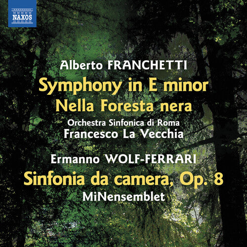 Franchetti/ Orchestra Sinfonica Di Roma - Franchetti: Symphony in E minor; Nella Foresta nera; Wolf-Ferrari: Sinfonia da camera