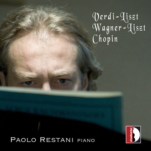 Chopin/ Wagner/ Restani - Verdi, Liszt, Wagner & Chopin: Paolo Restani