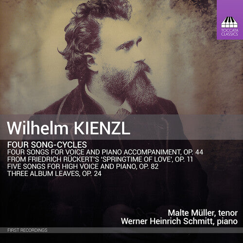 Werner Heinrich Schmitt - Kienzl: Four Song-Cycles