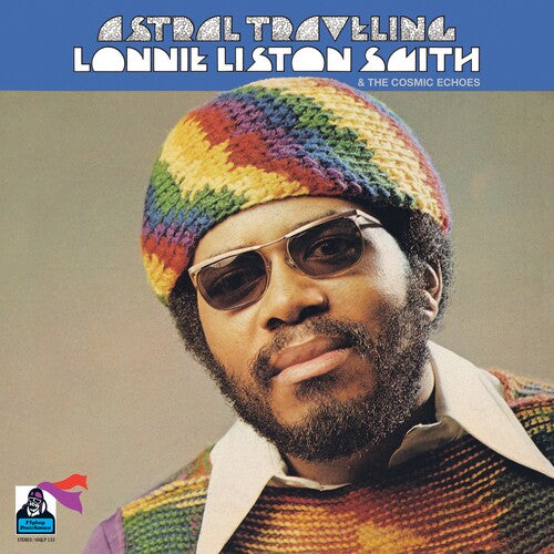 Lonnie Smith Liston & the Cosmic Echoes - Astral Traveling