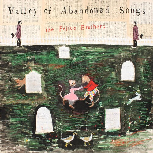 Felice Brothers - Valley Of Abandoned Songs