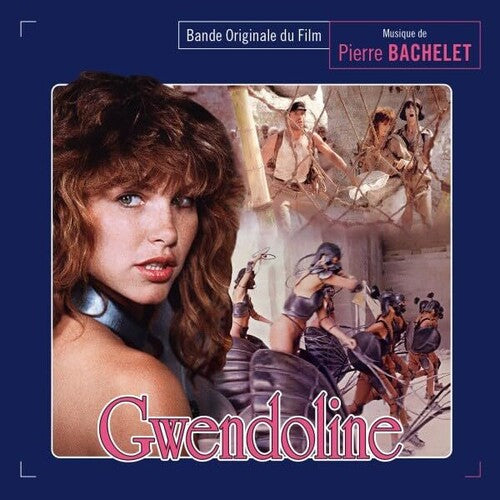 Pierre Bachelet - Gwendoline (Original Soundtrack)