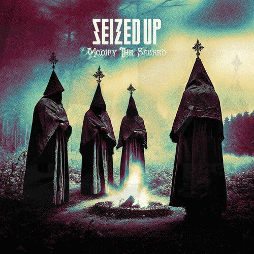 Seized Up - Modify The Sacred