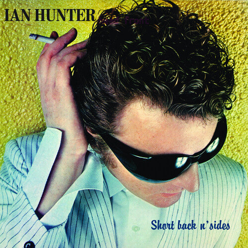 Ian Hunter - Short Back N' Sides (2024 Expanded Edition)