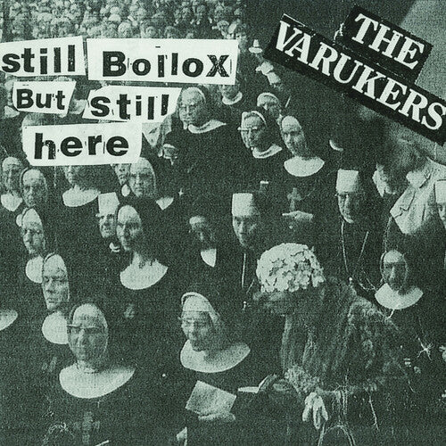 Varukers - Still Bollox But Still Here