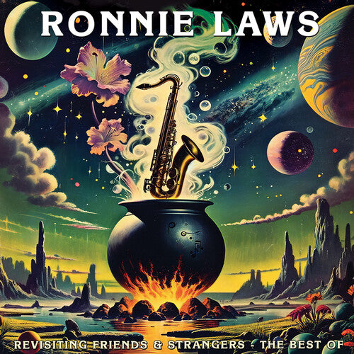 Ronnie Laws - Revisiting Friends and Strangers - The Best of