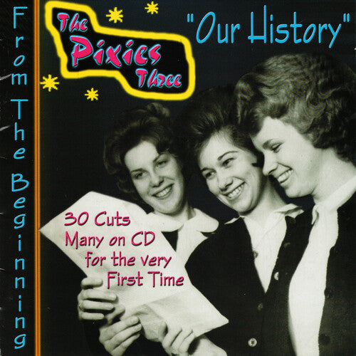 The Pixies Three - Our History: From The Beginning