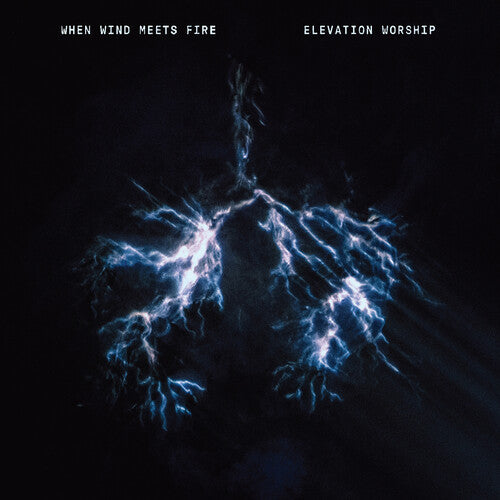 Elevation Worship - When Wind Meets Fire