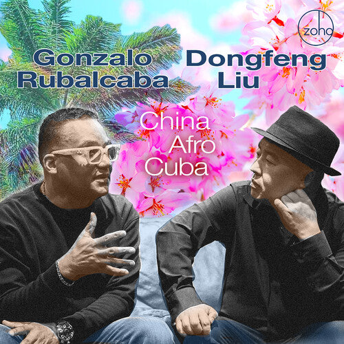 Gonzalo Rubalcaba Dongfeng Liu - China Afro Cuba