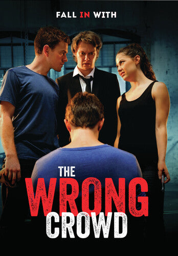 The Wrong Crowd