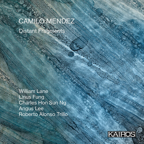 Camilo Mendez - Distant Fragments